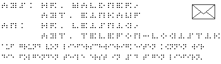 in Fakoo: ABS: HR. WALDNER, ABT. EINKAUF / AN: HR. LEISNIG, ABT. TELEFON-LOGISTIK / in Braille: auf grund von lieferschwierigkeiten k�nnen wir die folgenden teile erst in #14 tagen liefern.