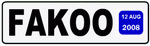 Schild: FAKOO 12 AUG 2008