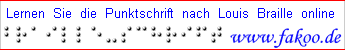 Linkgrafik von www.fakoo.de - Lernen Sie die Punktschrift nach Louis Braille online